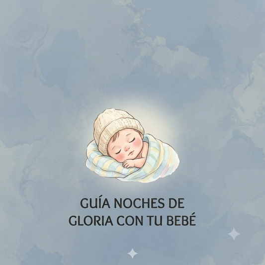Guía Noches de Gloria con tu Bebé